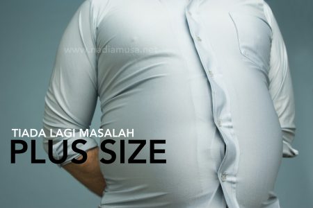 Sukar Mencari Pakaian “PLUS SIZE”? Sekarang Tidak Lagi.